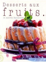 Desserts aux Fruits et autres fantaisies