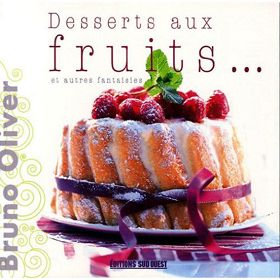 Desserts aux Fruits et autres fantaisies